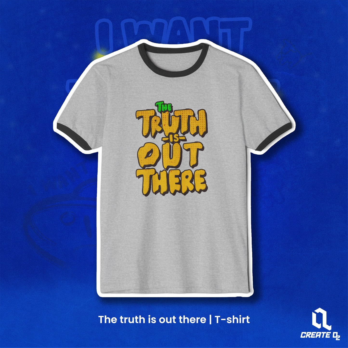 The truth is out there Ringer T-Shirt