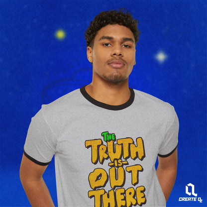 The truth is out there Ringer T-Shirt