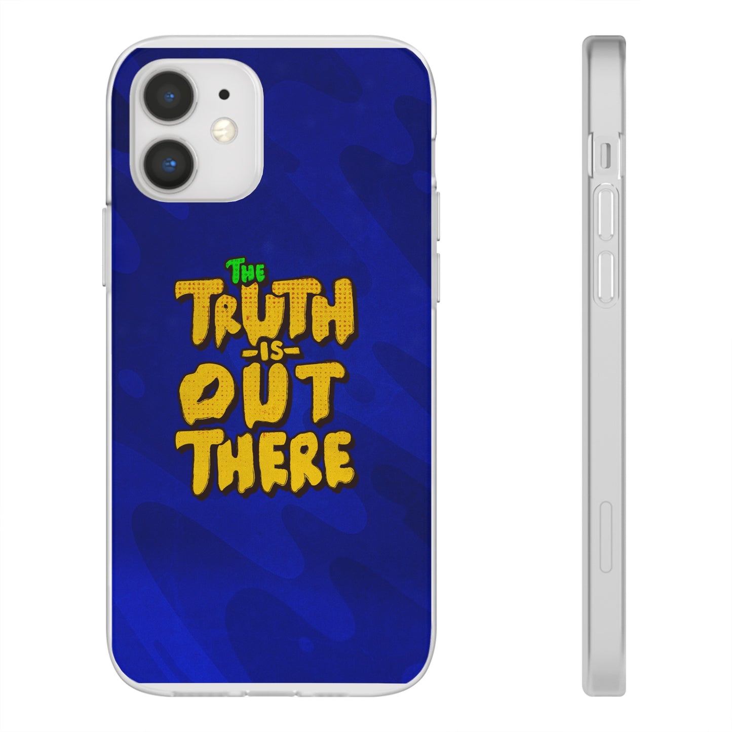 “The Truth Is Out There” iPhone Flexi Cases