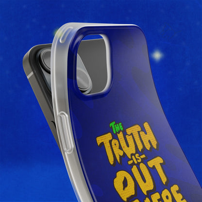 “The Truth Is Out There” iPhone Flexi Cases