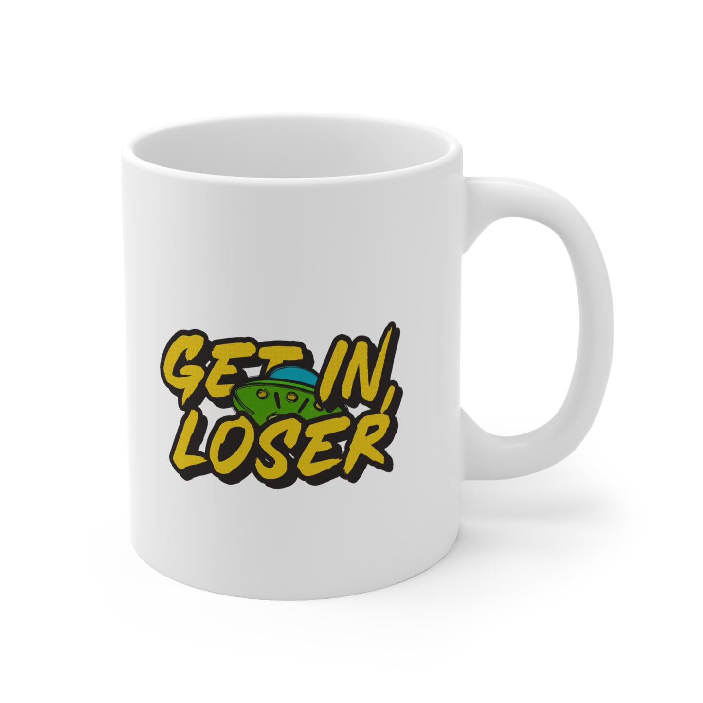 Get in loser UFO White Ceramic Mug, 11oz